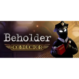 Beholder: Conductor [STEAM] - INSTANT DELIVERY