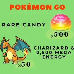 500 Rare Candy || Plus 50 Charizard, 2500 Mega Energy for Charizard and Medals for Friend Finder | NO LOGIN required
