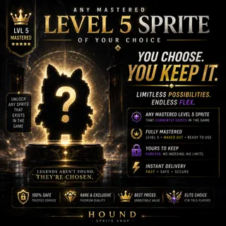 ANY MASTERED LEVEL 5 SPRITE - YOU KEEP IT!