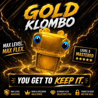 MASTERED LEVEL 5 GOLD KLOMBO SPRITE - YOU KEEP IT!