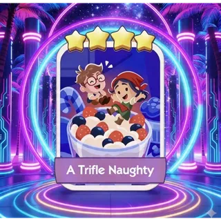 A Trifle Naughty Monopoly Go 