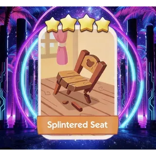 Splintered Seat Monopoly Go 