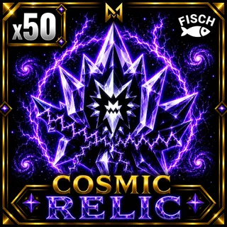 COSMIC RELIC | FISCH