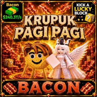 Krupuk Pagi Pagi | Bacon | Kick A Lucky Block ONLINE NOW