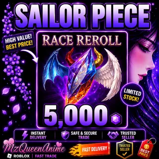Sailor Piece 5,000 Race Rerolls ⚡ FAST DELIVERY 💜 BEST VALUE