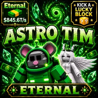  Astro Tim | Eternal | Kick A Lucky Block ONLINE NOW