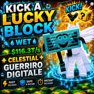 Kick A Lucky Block Wet Celestial Guerriro Digitale ⚡ Fast Delivery