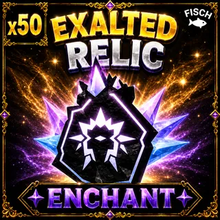 EXALTED RELIC | FISCH