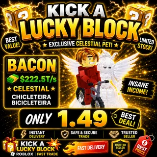 Kick A Lucky Block | Bacon Celestial Pet 222.5T/s | Fast Delivery