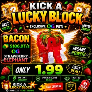 Kick A Lucky Block | OG Strawberry Elephant Bacon Pet 186.9T/s | Fast Delivery