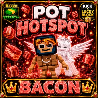 Pot Hotspot | Bacon | Kick A Lucky Block ONLINE NOW