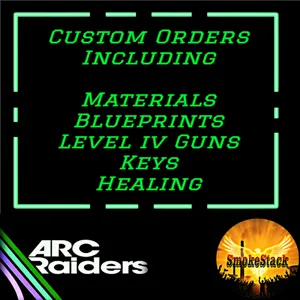 ARC RAIDERS CUSTOM ORDER