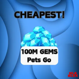 100M GEMS PETS GO