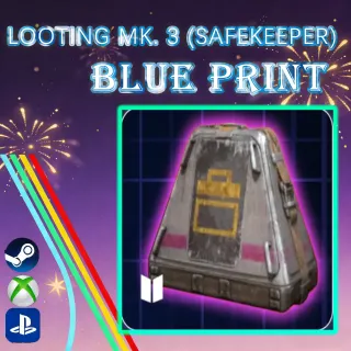 LOOTING MK. 3 (SAFEKEEPER) BLUEPRINT
