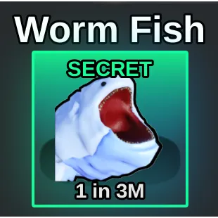 FISH IT - WORM FISH (SECRET)