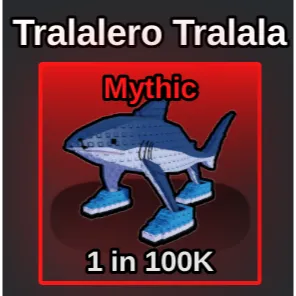 FISH IT - BIG TRALALERO TRALALA (MYTHIC)
