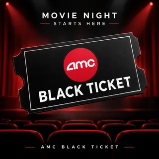 AMC BLACK TICKET (DIGITAL CODE)