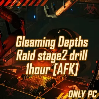 Gleaming Depths Raid stage2 drill 1hour [AFK]