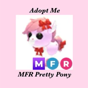 MFR PRETTY PONY