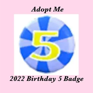 2022 BIRTHDAY 5 BADGE
