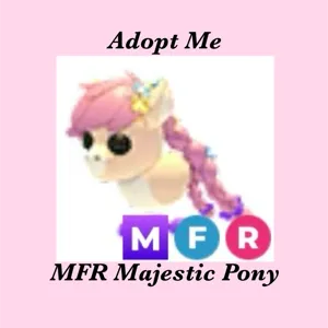 MFR MAJESTIC PONY