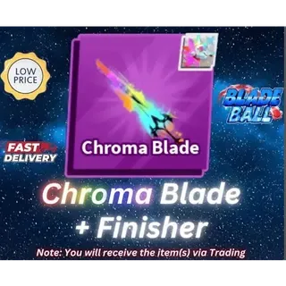Chroma blade with finisher