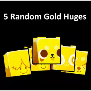 5 GOLD HUGES