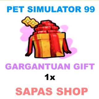 1 GARAGANTUAN GIFT