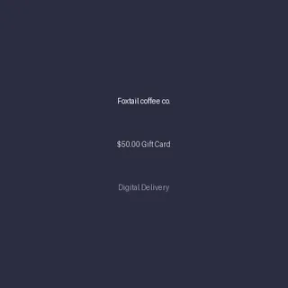 Foxtail coffee co. $50.00 Gift Card