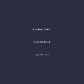 Playa Bowls (w/PIN) $50.00 Gift Card