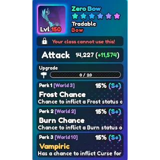 World Zero- Perfect Zero Bow (Vampiric/Frost Chance/Burn Chance) 