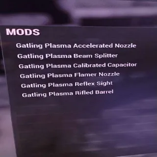 6 Gatling Plasma Mods