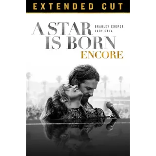 A Star Is Born (Extended Cut) 2018 [4K UHD] MoviesAnywhere