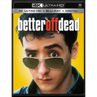 Better Off Dead... [4K UHD] Fandango 