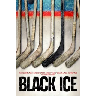 Black Ice (2023) [4K UHD] Fandango Lebron James