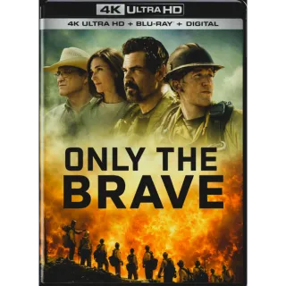 Only the Brave [4K UHD] MoviesAnywhere