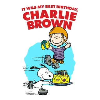 It Was My Best Birthday Ever, Charlie Brown! [SD] Fandango