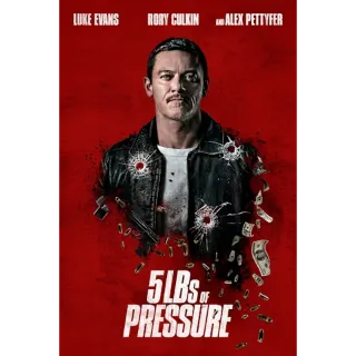 5lbs Of Pressure [4K UHD] Fandango at Home