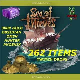 Sea of Thieves Twitch Drops [262 Items] | 310K Gold + Obsidian/Phoenix/Omen/Hunter/EWS/EWR