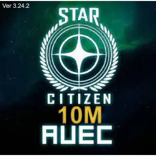 Star Citizen (ver 3.24.2) - 10M aUEC