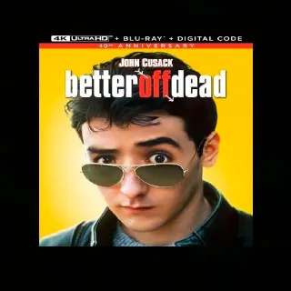Better Off Dead (1985) UHD