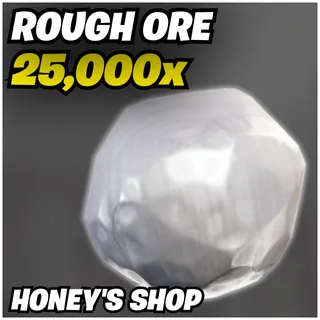 25k Rough Ore