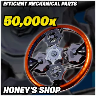 50k Efficient Mechanical Parts