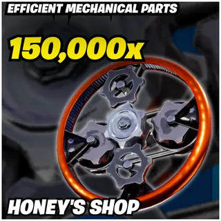 150K Efficient Mechanical Parts