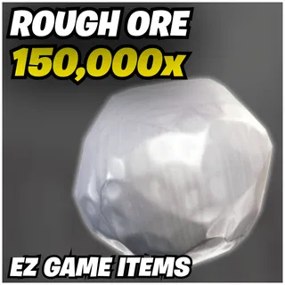 150K Rough Ore