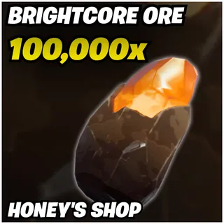 100K Brightcore Ore