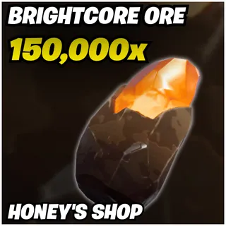 150K Brightcore Ore