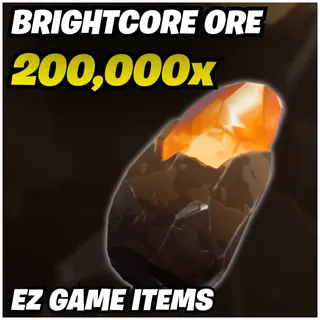 200K Brightcore Ore