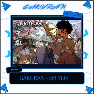 GAKURAN - 5M YEN