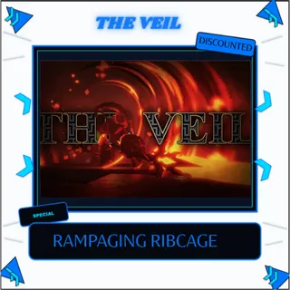 THE VEIL RAMPAGING RIBCAGE